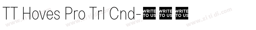 TT Hoves Pro Trl Cnd字体转换 TT Hoves Pro Trl Cnd字体转换